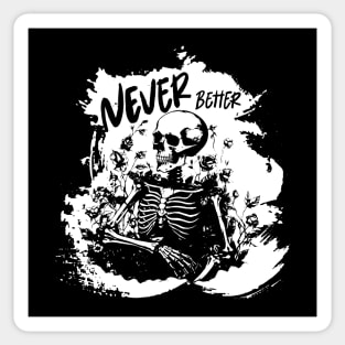 Never Better Sticker